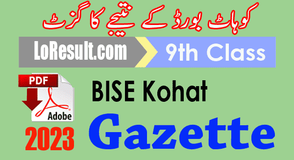 BISE Kohat Board 9th Class Result 2023 Gazette PDF Download SSC, Matric part 1