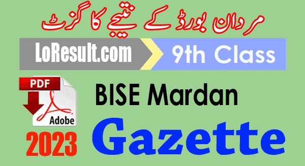 BISE Mardan board 9th class Result 2023 Gazette PDF SSC, Matric part 1