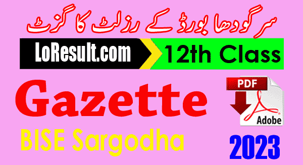 Gazette Result 2023 Sargodha Board Class 12, Intermediate, HSSC part 2 PDF Download