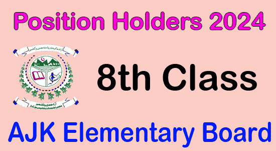 Top Position Holders 2024 8th Class AJK Elementary Board 