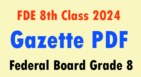 Federal Board 8th Class Result 2024 Gazette PDF Download